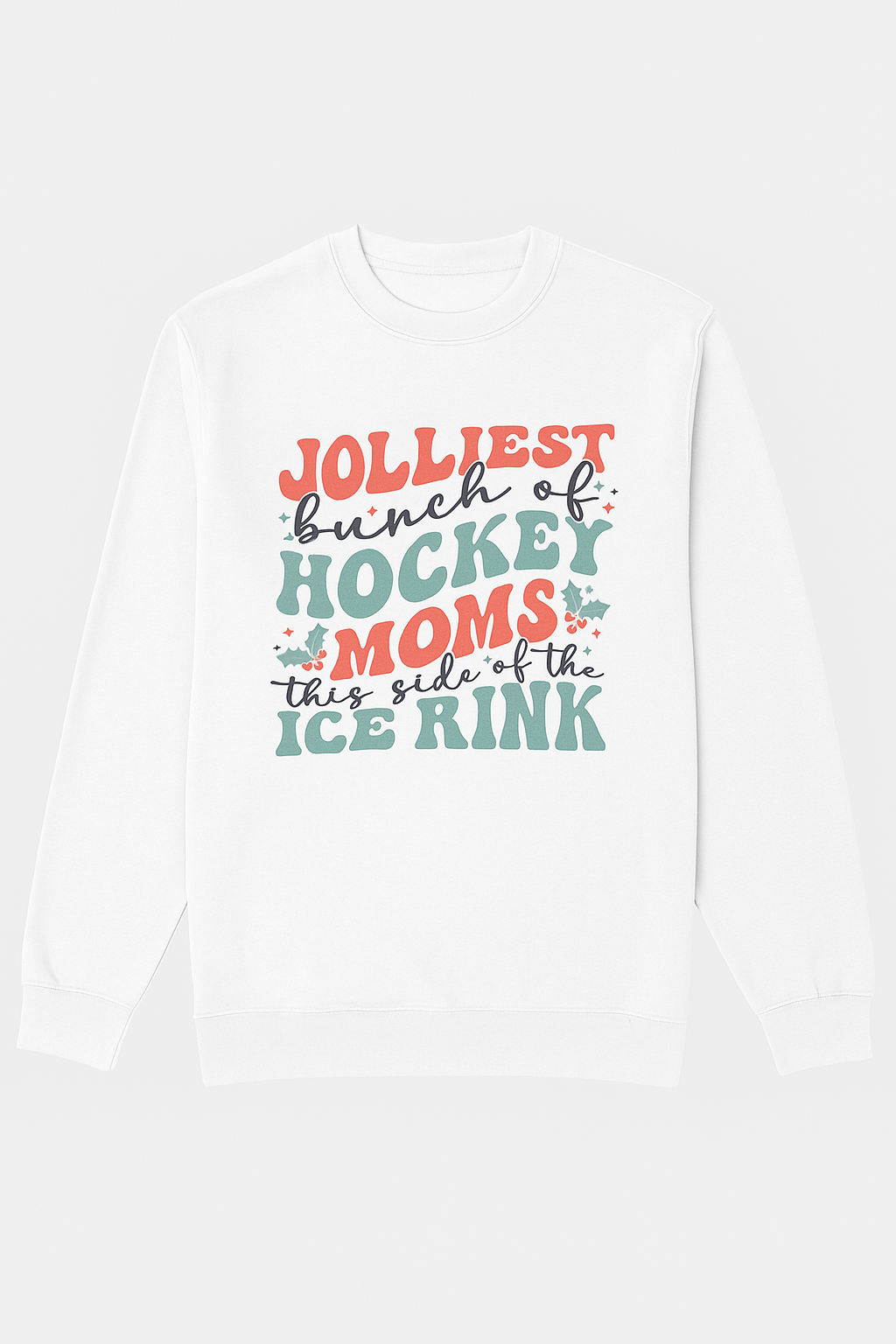 Jolliest Bunch of Hockey Moms Crewneck- Holiday Hockey Spirit Shirt 🎄